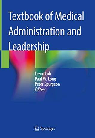 Download Textbook of Medical Administration and Leadership - Erwin Loh | ePub