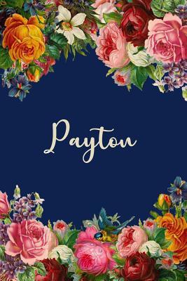 Full Download Payton: Personalized Name Floral Design Matte Soft Cover Notebook Journal to Write In. 120 Blank Lined Pages -  file in ePub