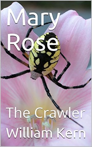 Read Online Mary Rose: The Crawler (Murder of Mary Rose Book 1) - William Kern | PDF