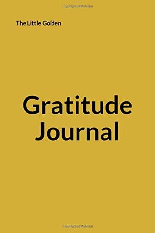 Read Online The Little Golden Gratitude Journal: An Appreciation Workbook for Overcoming Self-Injury - Rosie Murray | PDF