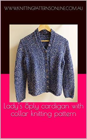 Read Lady’s 8ply cardigan with collar knitting pattern - Sophie - Jennifer Lee file in PDF