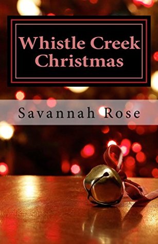 Download Whistle Creek Christmas: Book Two Whistle Creek Series - Savannah Rose | ePub