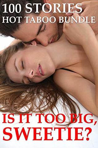 Read Is It Too Big, Sweetie? (100 Stories Hot Taboo Bundle) - Katie Stilton | ePub