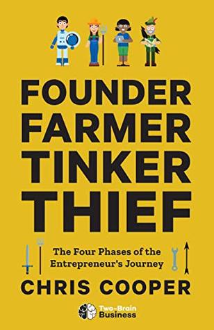 Download Founder, Farmer, Tinker, Thief: The Four Phases of the Entrepreneur's Journey - Chris Cooper | ePub
