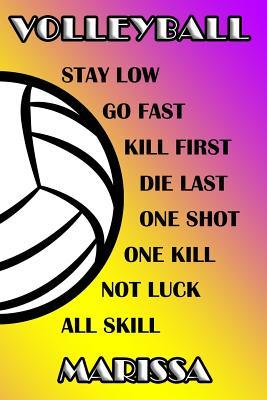 Download Volleyball Stay Low Go Fast Kill First Die Last One Shot One Kill Not Luck All Skill Marissa: College Ruled Composition Book Purple and Yellow School Colors -  | ePub