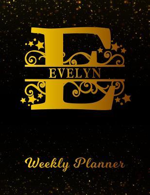 Read Evelyn Weekly Planner: 2 Year Personalized Letter E Appointment Book January 2019 - December 2020 Black Gold Cover Writing Notebook & Diary Datebook Calendar Schedule Plan Days, Set Goals & Get Stuff Done -  | ePub