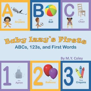 Read Baby Izzy's Firsts: ABCs, 123s, and First Words - M y Coley | ePub
