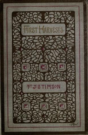 Full Download First Harvests: An Episode in the Life of Mrs. Lawson Gower; a Satire Without a Moral - F.J. Stimson file in ePub