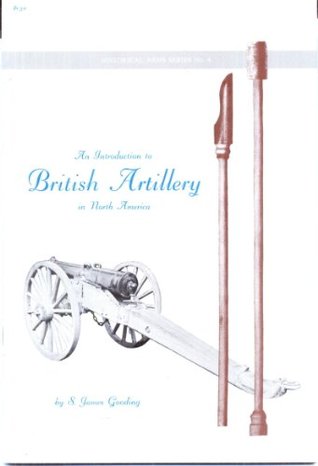 Read An Introduction to British Artillery in North America - S. James Gooding file in PDF