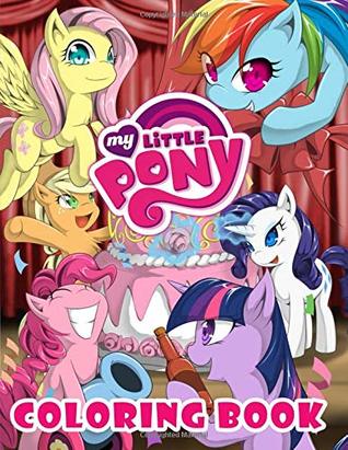 Download My Little Pony Coloring Book: Great Coloring Book for Boys, Girls, Toddlers, Preschoolers, Kids 3-8, 6-8, 8-12 - Color Books | ePub