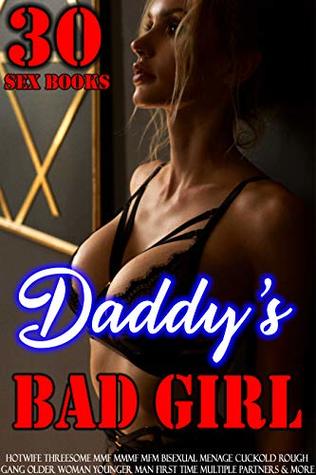 Download Erotica: Daddy’s Bad Girl: 30 Taboo Sex Books (Hotwife, Threesome, MMF MMMF MFM, Bisexual Menage, Cuckold, Rough, Gang, Older Woman Younger Man, First Time, Multiple Partners & More) - Ashlee Taboo file in ePub