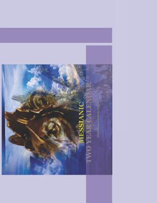Read Online Messianic Two Year Calendar: With Hebrew Holy Days - Caroline Gilmore | ePub