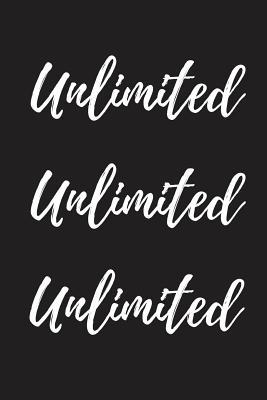 Full Download Unlimited Unlimited Unlimited: Notebook, Journal, Organizer To Write In, Empty Fill in notebook Template (6x9) 120 pages (Blank Lined Book) - Simple Life | PDF