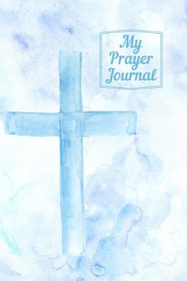 Read Online My Prayer Journal: Spiritual Gift For Christian Men And Women. Small Pocket Size Notebook To Write In With 100 Days Of Prompts For Prayer And Praise. - Rose Raleigh file in PDF