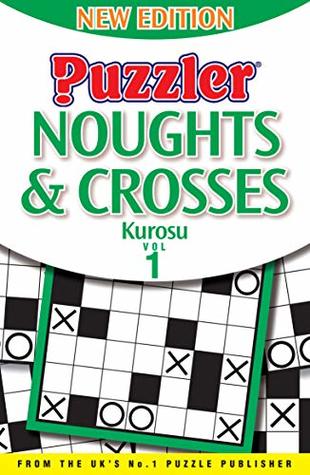 Read Noughts & Crosses: Kurosu (Puzzler Paperbacks) - Puzzler Media Ltd file in PDF
