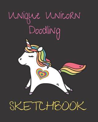 Full Download Cute Unicorn lovers Blank Sketchbook Journal for Sketching or Writing: Unique Unicorn Doodling Sketchbook -  | PDF