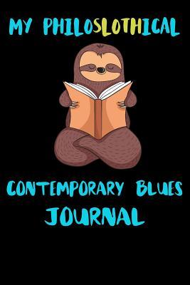 Download My Philoslothical Contemporary Blues Journal: Blank Lined Notebook Journal Gift Idea For (Lazy) Sloth Spirit Animal Lovers -  | PDF