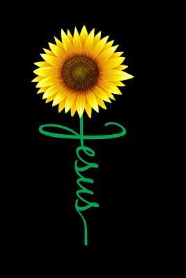 Download Jesus: Jesus Sunflower - 6x9 Portable Christian Notebook with Christian Quote: Inspirational Gifts for Religious Men & Women (Christian Notebooks) - Christian life | ePub