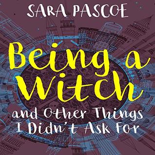 Download Being a Witch, and Other Things I Didn't Ask for - Sara Pascoe | ePub