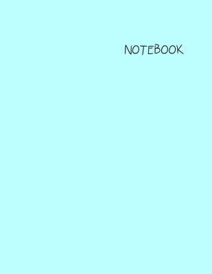 Read Online Notebook: Lined/Ruled Notebook with Light Blue Cover and White Paper: Large 8.5 x 11 inches (100 Pages) - Iris Helms file in PDF