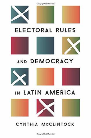 Read Electoral Rules and Democracy in Latin America - Cynthia McClintock | ePub