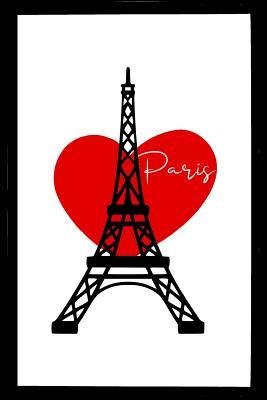 Full Download Paris: Cute Journal, Great birthday gift for girls, woman, wife, girlfriend, best friend I Love France, Eiffel Tower Lined Notebook -  | ePub
