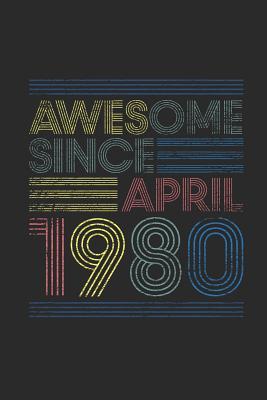 Full Download Awesome Since April 1980: Graph Paper Journal (6 X 9 - 120 Pages/ 5 Squares per inch) for Birthday Gift Idea - Awesome Publishing file in ePub
