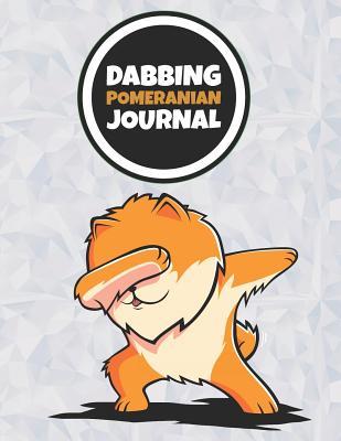 Full Download Dabbing Pomeranian Journal: 120 Lined Pages Notebook, Journal, Diary, Composition Book, Sketchbook (8.5x11) For Kids, Pomeranian Dog Lover Gift - Jeff Chen file in ePub