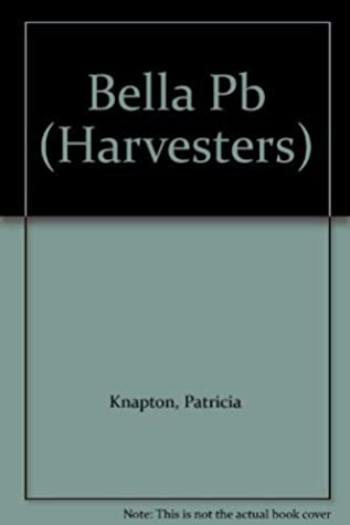 Full Download Bella: The Story of a Devoted Guide Dog (Harvesters) - Patricia Knapton file in ePub