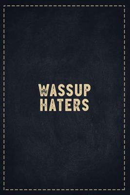 Download The Funny Office Gag Gifts: Wassup Haters Composition Notebook Lightly Lined Pages Daily Journal Blank Diary Notepad 6x9 - Theofficeboss file in ePub