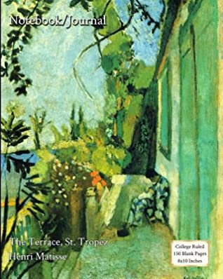 Full Download Notebook/Journal - The Terrace, St. Tropez - Henri Matisse: College Ruled - 150 Blank Pages - 8x10 Inches - Buckskin Creek Journals file in PDF