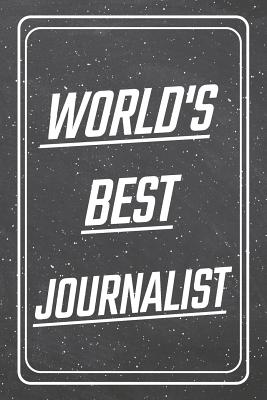 Read Online World's Best Journalist: Journalist Dot Grid Notebook, Planner or Journal Size 6 x 9 110 Dotted Pages Office Equipment, Supplies Funny Journalist Gift Idea for Christmas or Birthday -  | PDF
