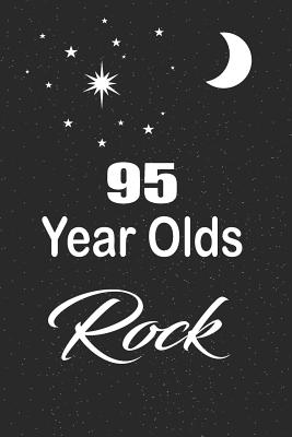 Full Download 95 year olds rock: funny and cute blank lined journal Notebook, Diary, planner Happy 95th ninety-fifth Birthday Gift for ninety five year old daughter, son, boyfriend, girlfriend, men, women, wife and husband - Nabuti Publishing | PDF