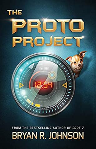 Full Download The Proto Project: A Sci-Fi Adventure of the Mind for Kids Ages 9-12 - Bryan R. Johnson file in PDF