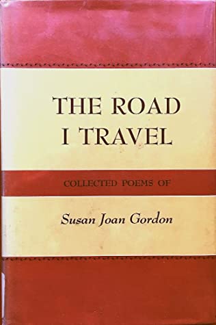 Read The Road I Travel: Collected Poems of Susan Joan Gordon - Susan Joan Gordon file in ePub