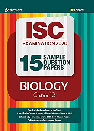 Read 15 Sample Question Papers ISC Biology Class 12 2019-20 - Arihant Experts | PDF