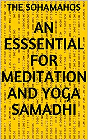 Full Download An Esssential For Meditation and Yoga Samadhi - The Sohamahos file in ePub