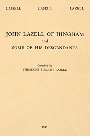 Read Online John Lazell of Hingham and Some of His Descendants - Theodore Studley Lazell file in ePub