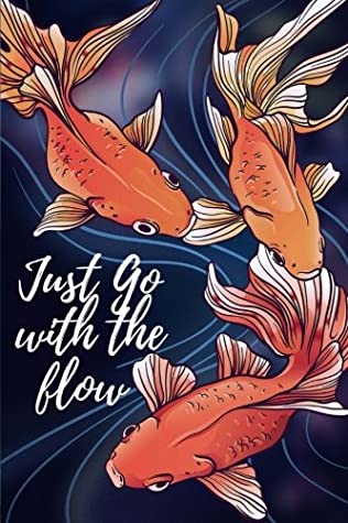 Read Online Just go with the flow: Beautiful Koi Carp Journal/Notebook to write in, Perfect for Creative Writing, Class, School, College, Office, Private Notes, (6x9, 150 pages, wide ruled) - Asek Designs file in ePub