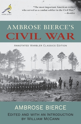 Download Ambrose Bierce's Civil War: Annotated Warbler Classics Edition - Ambrose Bierce file in PDF