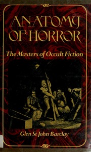 Full Download Anatomy of Horror: The Masters of Occult Fiction - Glen St. John Barclay file in ePub