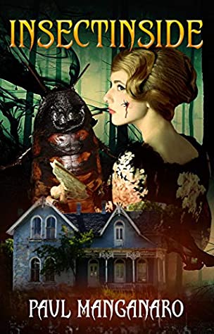 Read Online InsectInside: A battle to end of the destruction of healthy minds and corruption of the innocent. Sci-fi/Horror (English Edition) - Paul Manganaro file in PDF