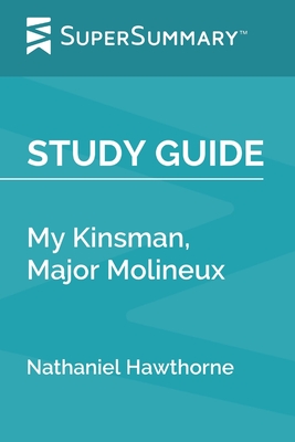 Full Download Study Guide: My Kinsman, Major Molineux by Nathaniel Hawthorne (SuperSummary) - SuperSummary file in ePub