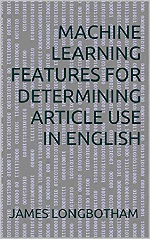 Download Machine Learning Features for Determining Article Use in English - James Longbotham file in PDF