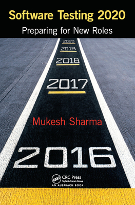 Full Download Software Testing 2020: Preparing for New Roles - Mukesh Sharma | PDF