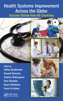 Download Health Systems Improvement Across the Globe: Success Stories from 60 Countries - Jeffrey Braithwaite file in ePub