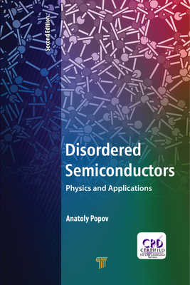 Read Disordered Semiconductors Second Edition: Physics and Applications - Anatoly Popov file in PDF