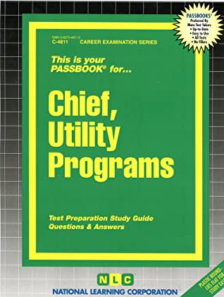 Read Online Chief, Utility Programs: Passbooks Study Guide - Jack Rudman | ePub
