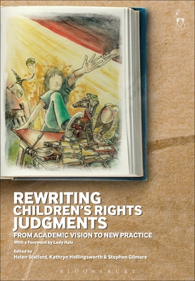 Download Rewriting Children’s Rights Judgments: From Academic Vision to New Practice - Helen Stalford file in ePub